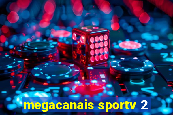 megacanais sportv 2